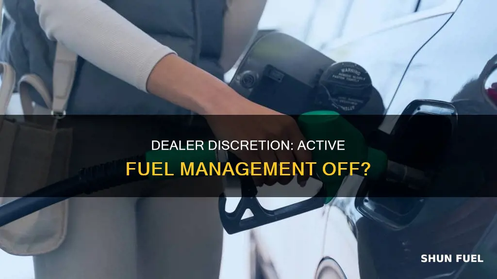 will the new car dealer turn active fuel management off