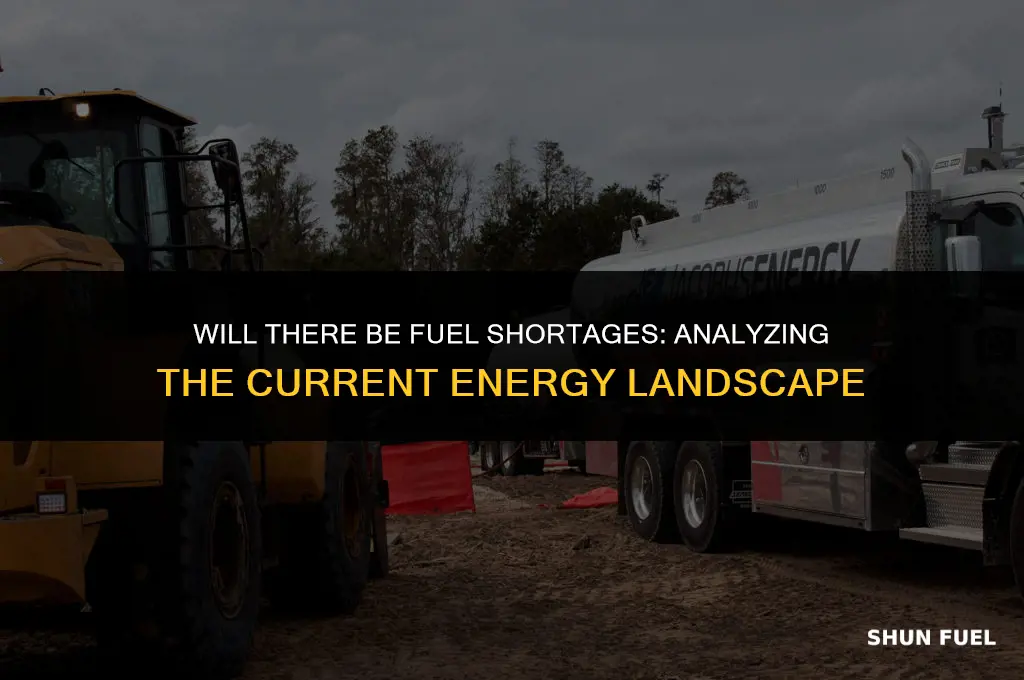 will there be fuel shortages