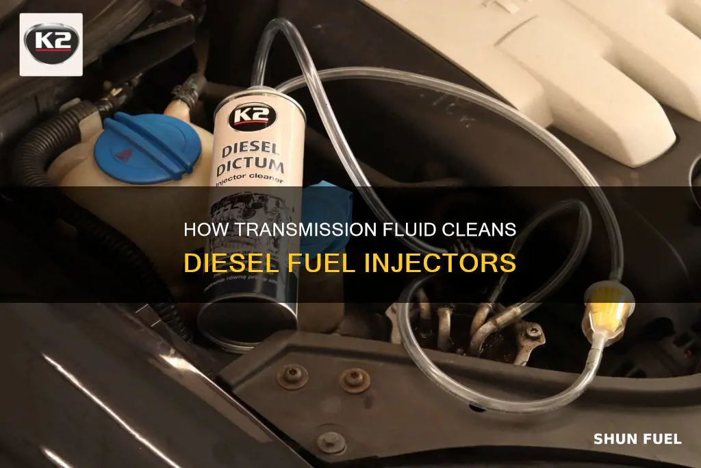 will transmission fluid clean diesel fuel injectors
