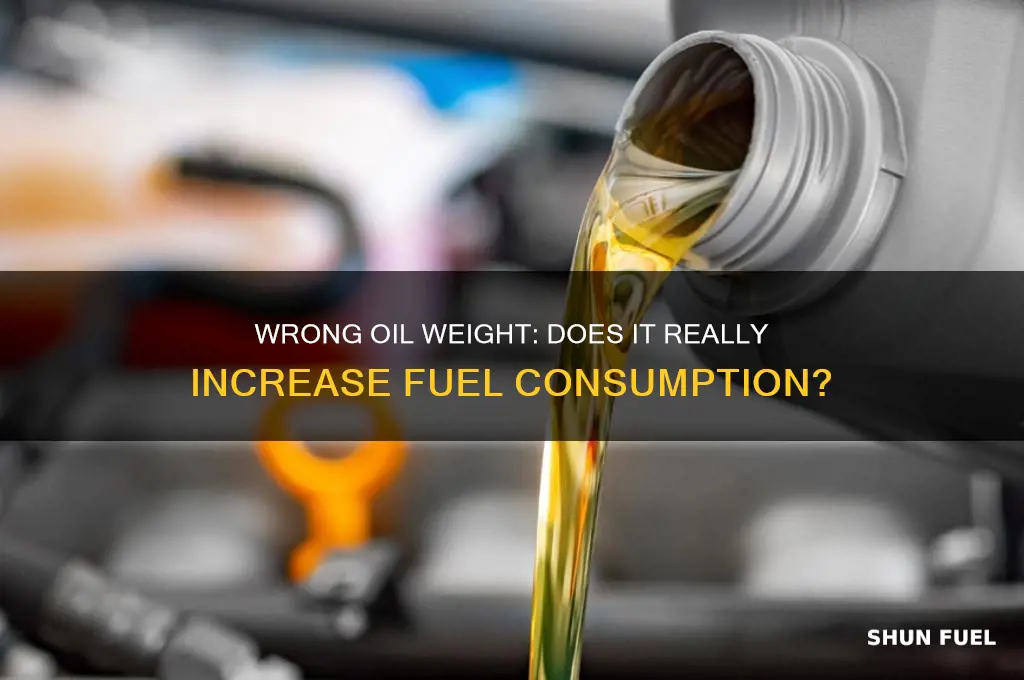 will using the wrong weight oil excessive fuel consumption