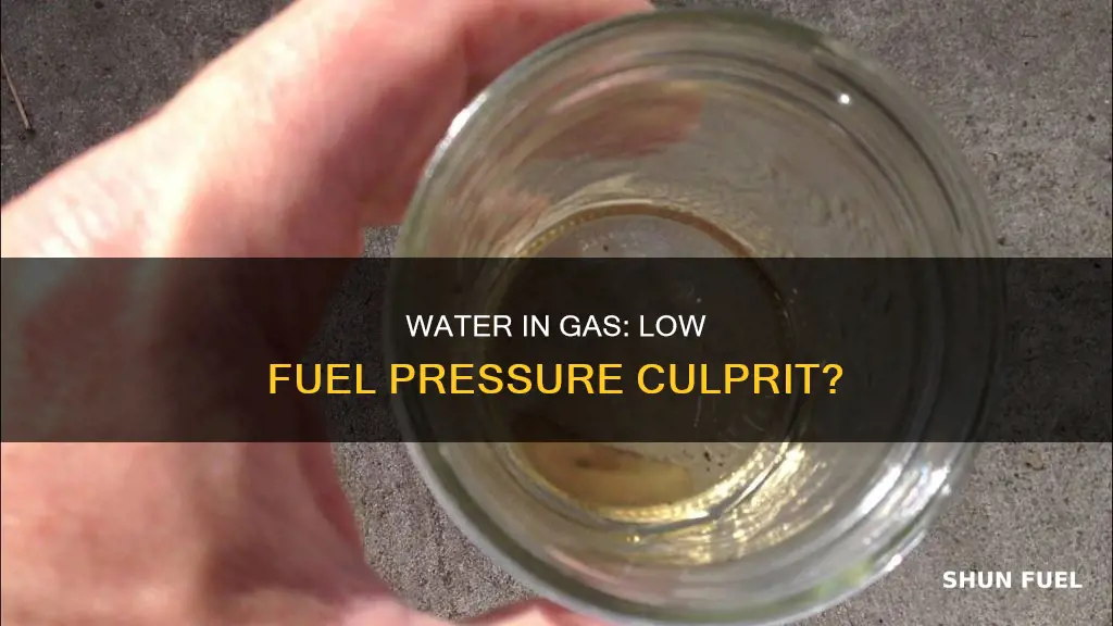 will water in gas create low fuel pressure