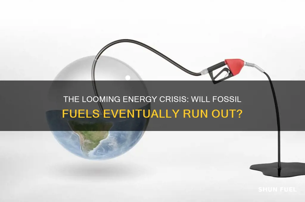 will we run out of fossil fuel
