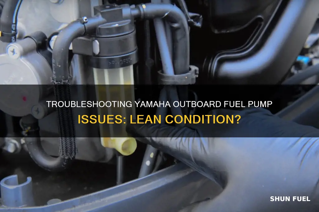 will yamaha outboard low pressure fuel pump cause lean condition