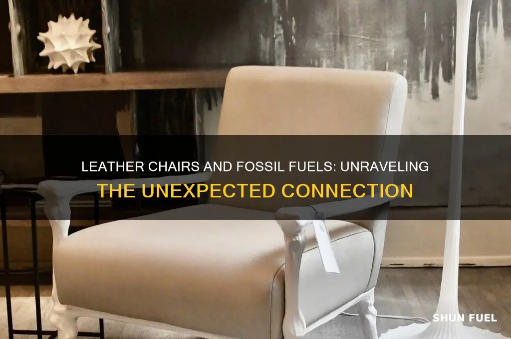 would a leather chair contain fossil fuels