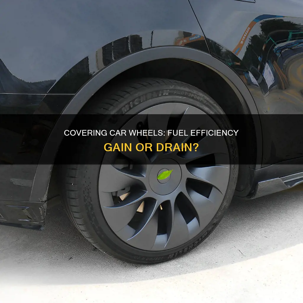 would covering car wheels increase fuel efficiency