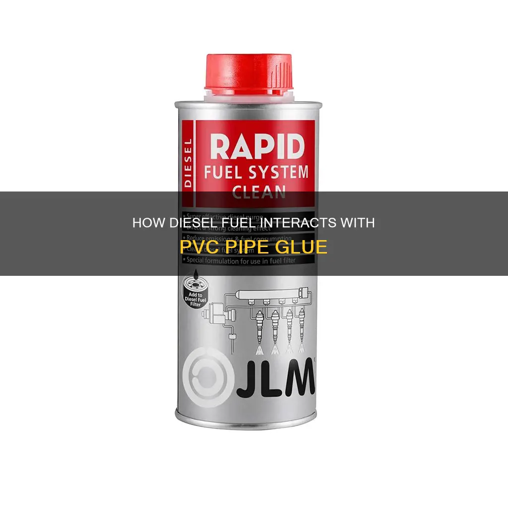 would diesel fuel dissolve pvc pipe glue
