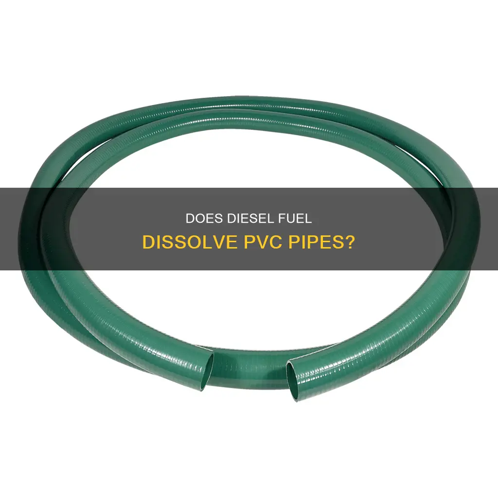 would diesel fuel dissolve pvc pipe