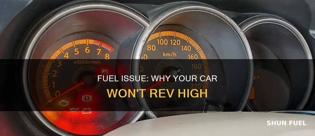 would fuel issue keep car from pulling into higher rpms