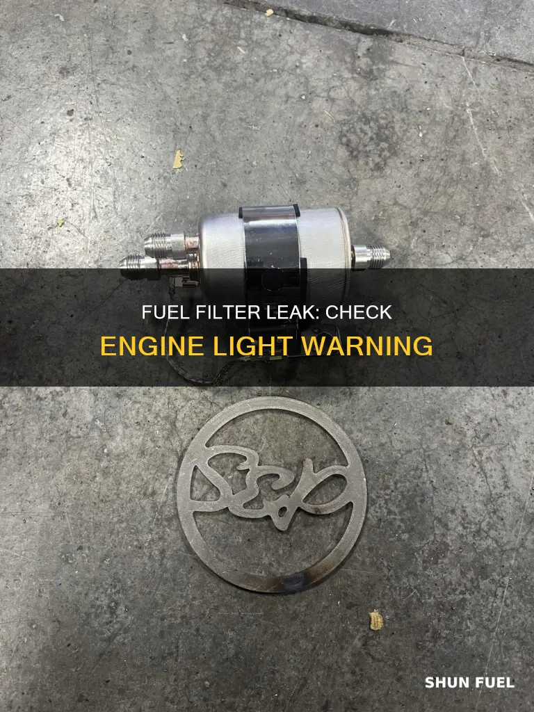 would leaking fuel filter cause check engine light
