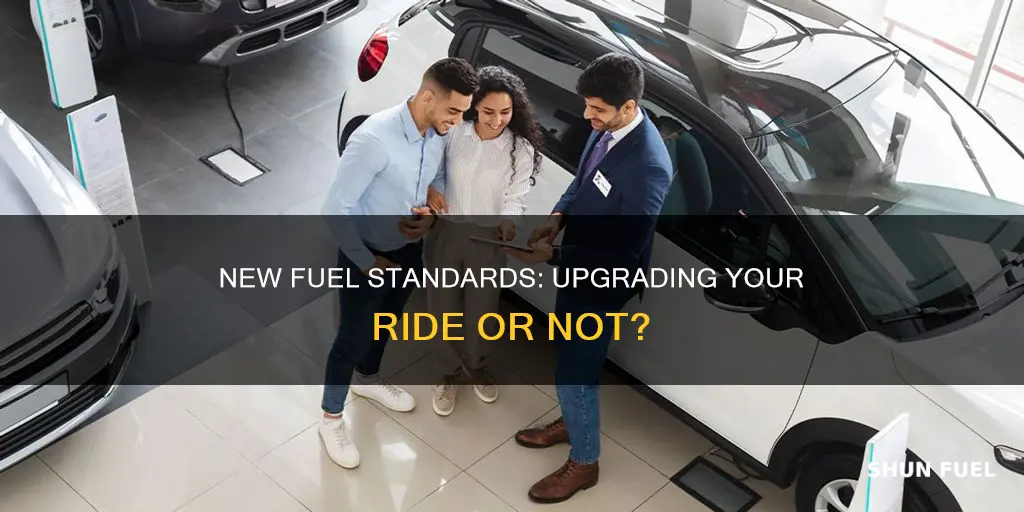 would new fuel effiicency standards require buying new cars